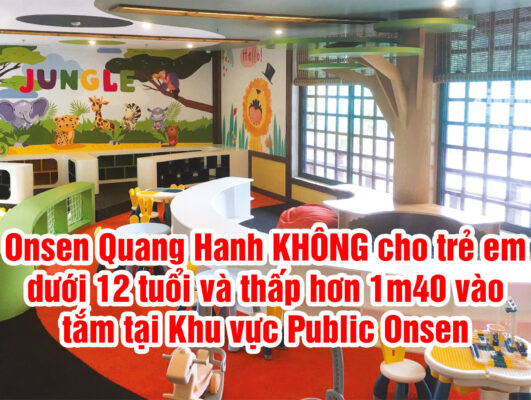 Onsen Quang Hanh có cho trẻ em vào không 