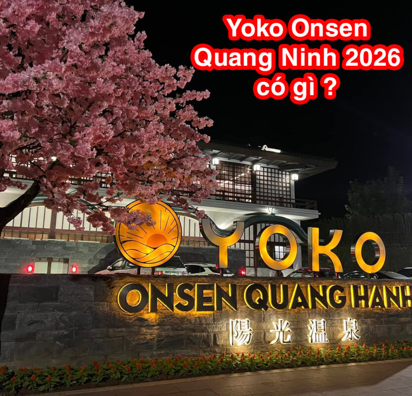 Yoko Onsen Quang Ninh 2026 có gì